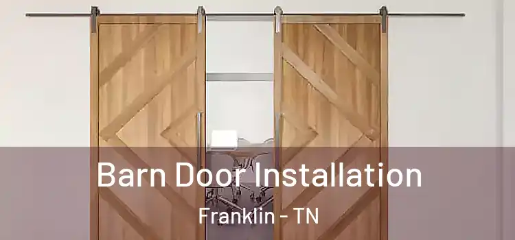  Barn Door Installation Franklin - TN