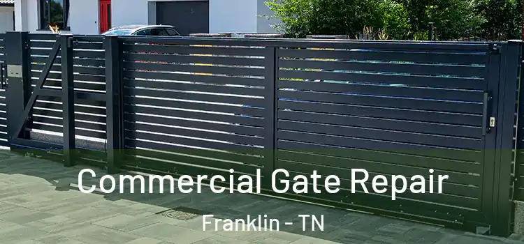  Commercial Gate Repair Franklin - TN
