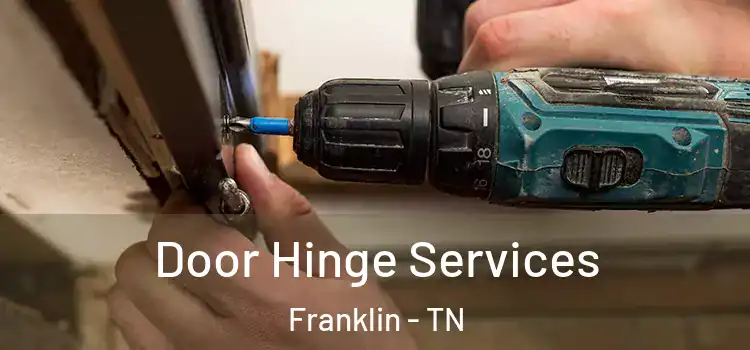 Door Hinge Services Franklin - TN