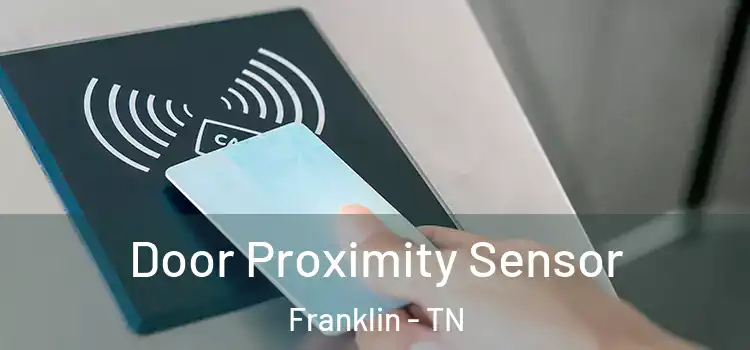 Door Proximity Sensor Franklin - TN