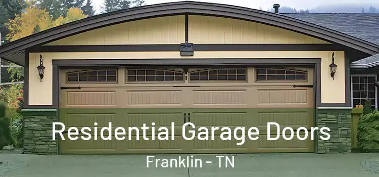 Residential Garage Doors Franklin - TN