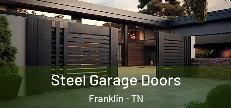  Steel Garage Doors Franklin - TN