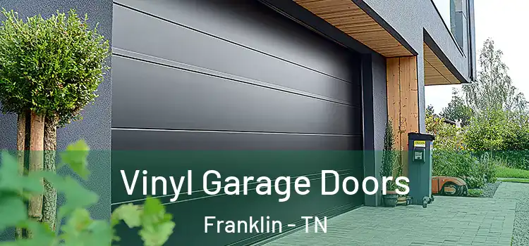  Vinyl Garage Doors Franklin - TN